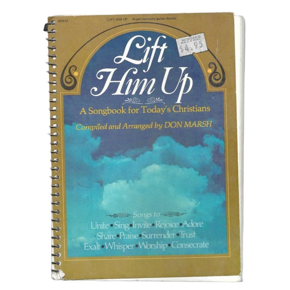 Lift Him Up Songbook for Todays Christians Marsh 1977 Unite Sing Invite Rejoice